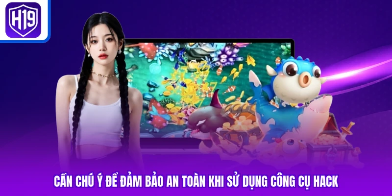 Cần chú ý để đảm bảo an toàn khi sử dụng công cụ hack